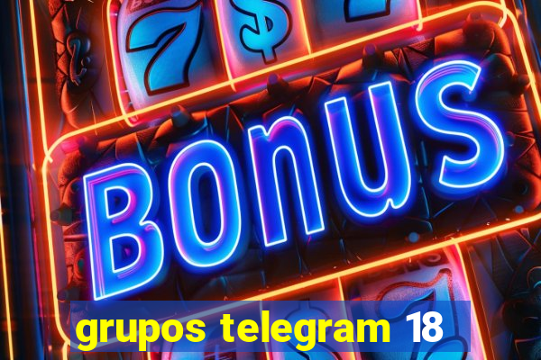 grupos telegram 18